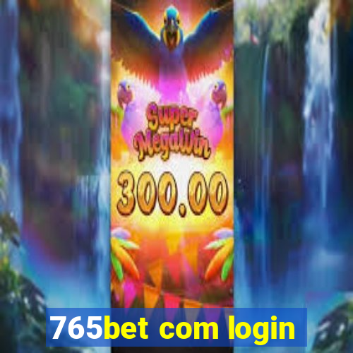 765bet com login